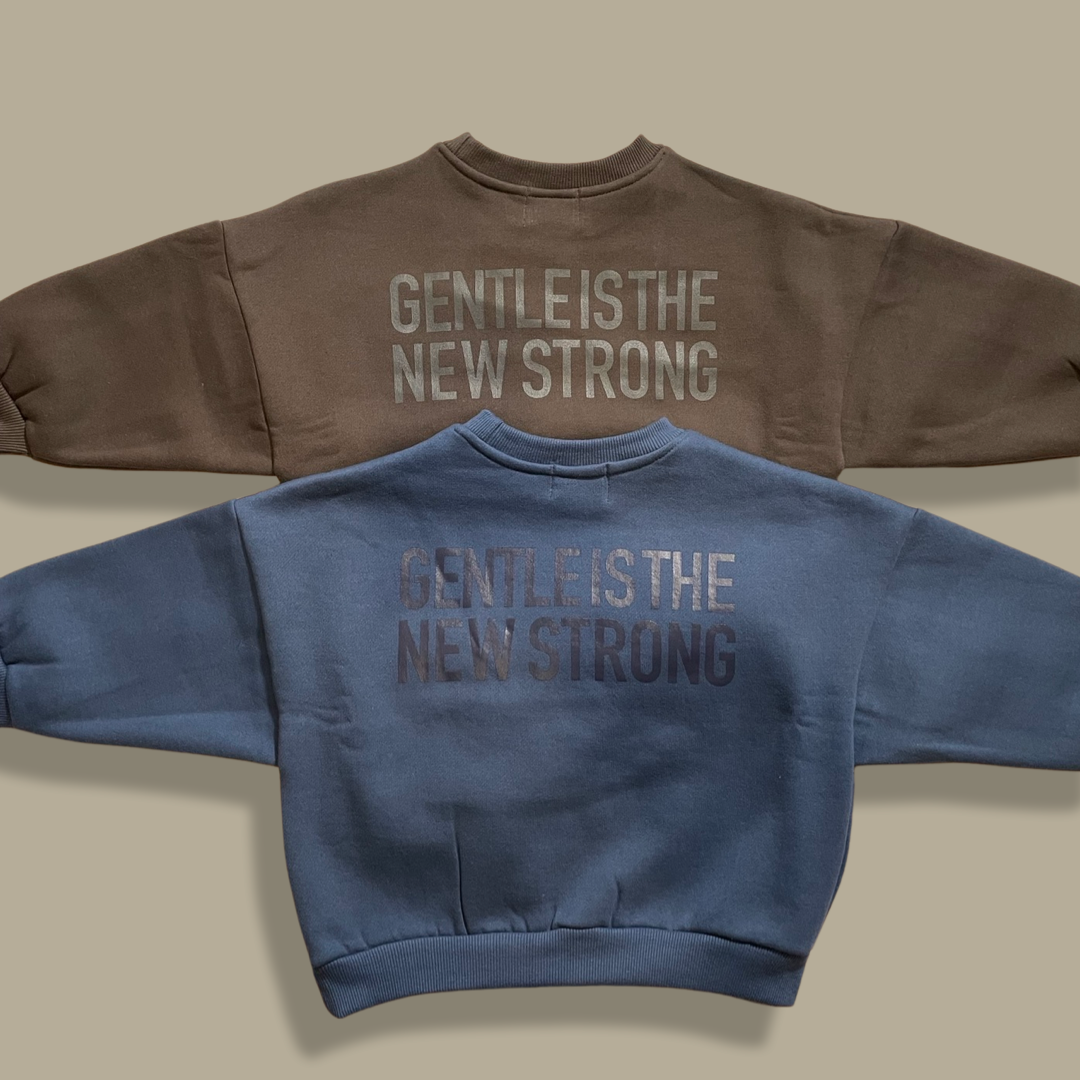 Gentle is The New Strong Sweatshirt