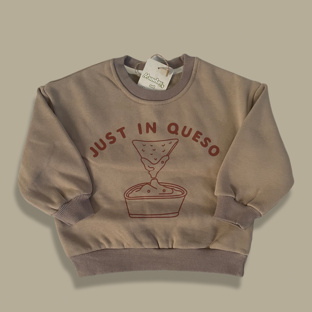 Just in Queso Sweatshirt