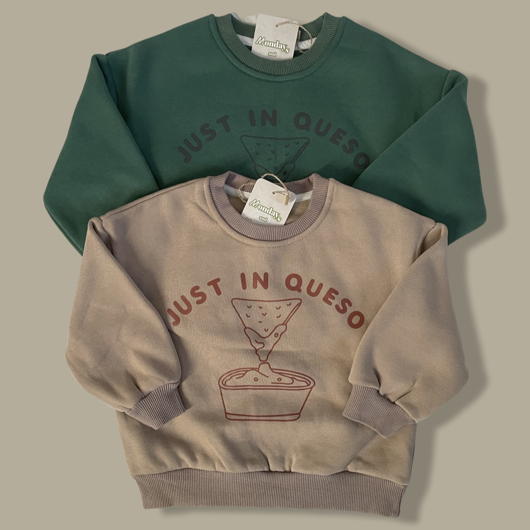 Just in Queso Sweatshirt