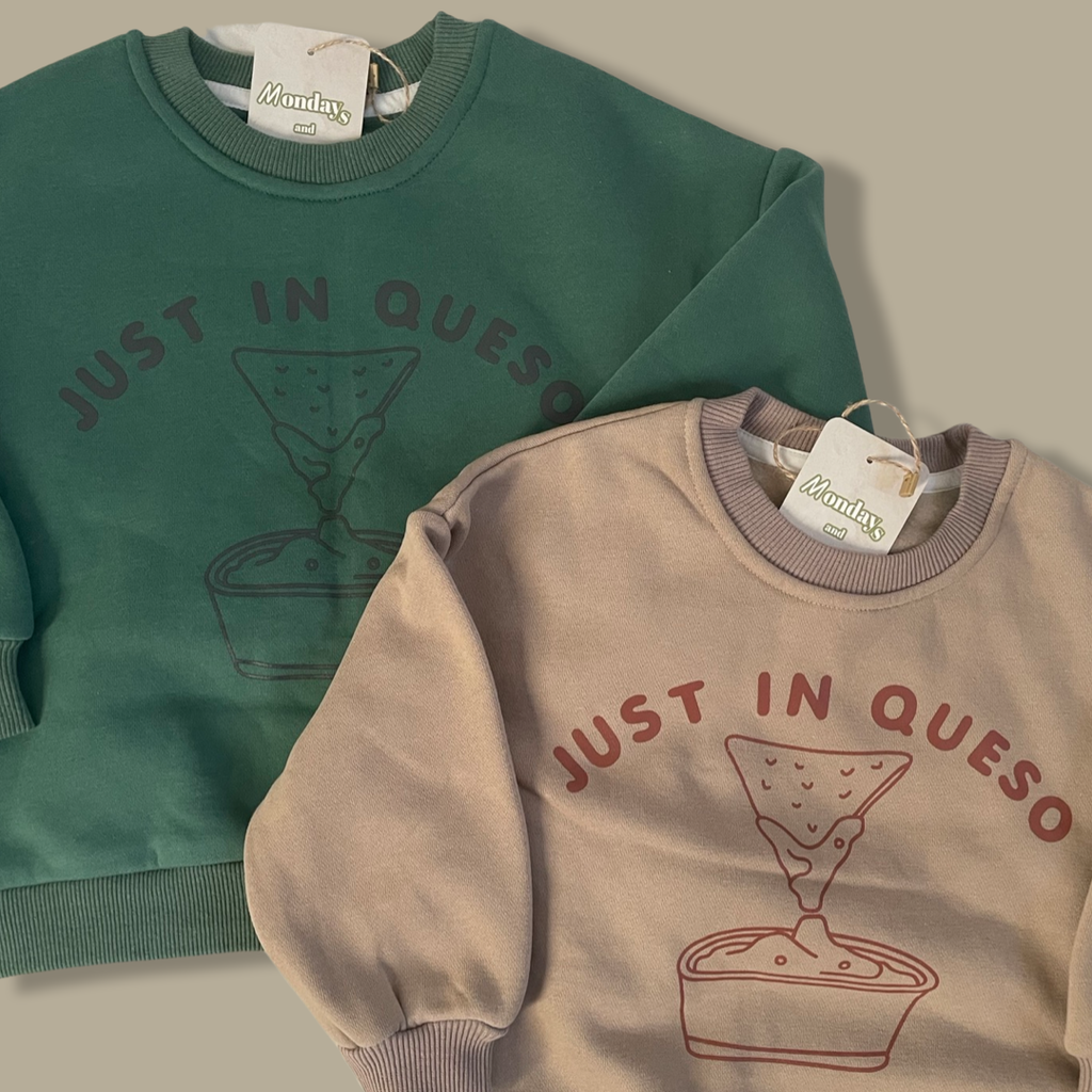Just in Queso Sweatshirt
